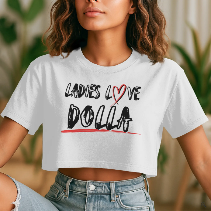 Ladies Love Dolla - Crop Top (White)